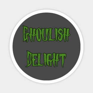 Ghoulish Delight Magnet